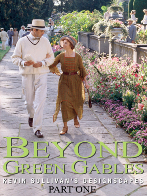 Title details for Beyond Green Gables, Part One by Kevin Sullivan - Available